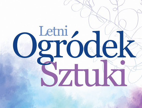LETNI OGRÓDEK SZTUKI