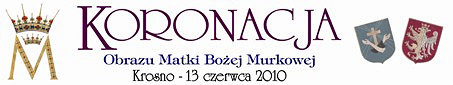 Uroczystość Koronacji Obrazu Matki Bożej Murkowej - zdjęcie w treści 