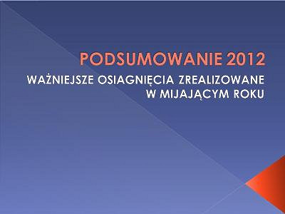 PODSUMOWANIE 2012 - zdjęcie w treści 