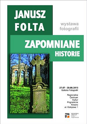 Zapomniane historie - wystawa fotografii - zdjęcie w treści 