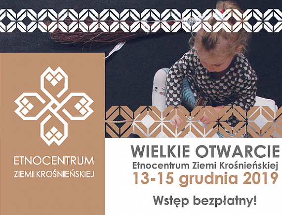 Otwarcie Etnocentrum Ziemii Krośnie