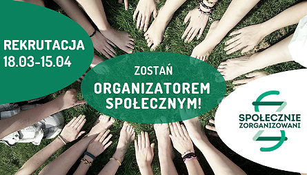 Społecznie Zorganizowani. Rozpoczęła się rekrutacja na organizatorów społecznych - zdjęcie w treści