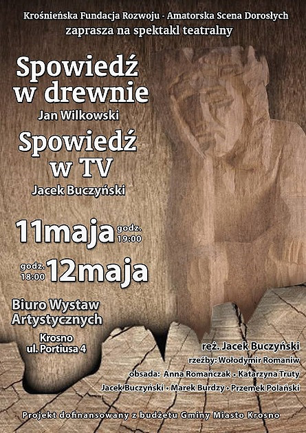 Spowiedź w drewnie. Zapraszamy na premiere spektaklu - zdjęcie w treści  nr 2