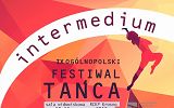 IX Ogólnopolski Festiwal Tańca INTERMEDIUM