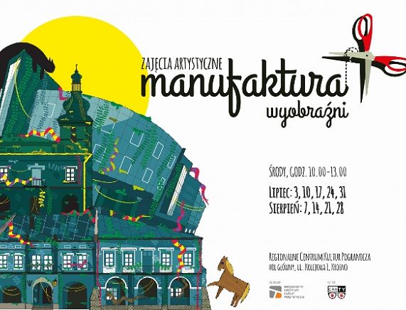 MANUFAKTURA WYOBRAŹNI - wakacyjne zajęcia artystyczne w RCKP