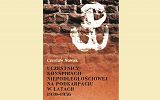 Zapraszenie na prezentację książki pt. Uczestnicy konspiracji niepodległościowej na Podkarpaciu w latach 1939-1956
