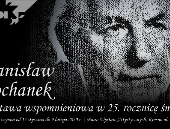 Stanisław Kochanek - Wystawa wspomnieniowa w 25 rocznicę śmierci
