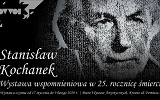 Stanisław Kochanek - Wystawa wspomnieniowa w 25 rocznicę śmierci