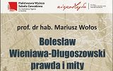 Plakat wykładu pt. "Bolesław Wieniawa-Długoszowski. Prawda i mity"