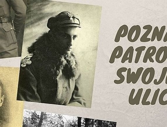 "Uliczne portrety - czyli o tych, którzy tworzyli historię twojego miasta" – konkurs dla uczniów szkół średnich