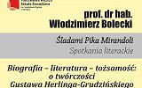 Plakat spotkania Biografia - literatura - tożsamość: O twórczości Gustawa Herlinga-Grudzińskiego