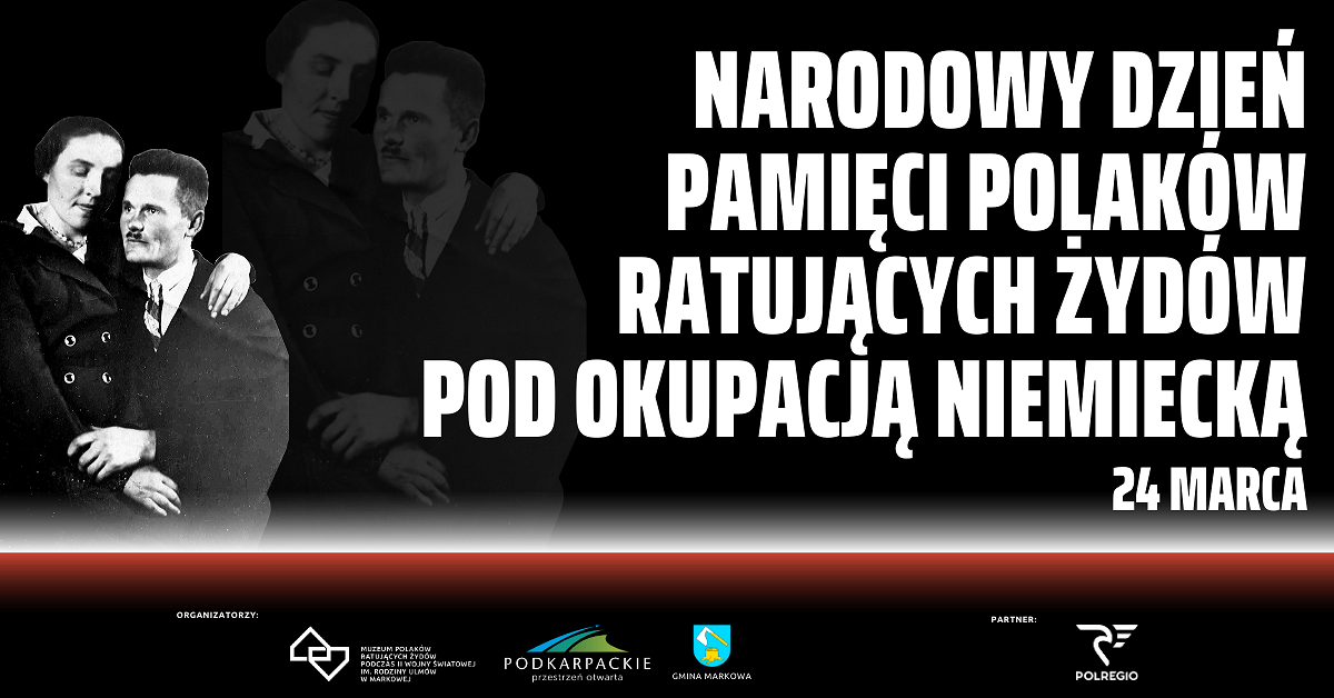 Narodowy Dzień Pamięci Polaków ratujących Żydów pod okupacją niemiecką Pamiętajmy razem! - zdjęcie w treści 