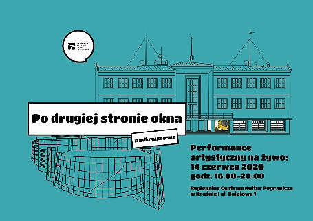 Po drugiej stronie okna. Performance w ramach czerwcowych weekendów #odkryjkrosno - zdjęcie w treści