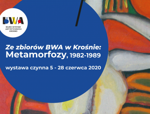Grafika - Ze zbiorów BWA w Krośnie: Metamorfozy, 1982 - 1989