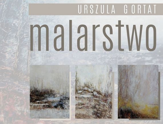 Plakat - Malarstwo Urszuli Gortat