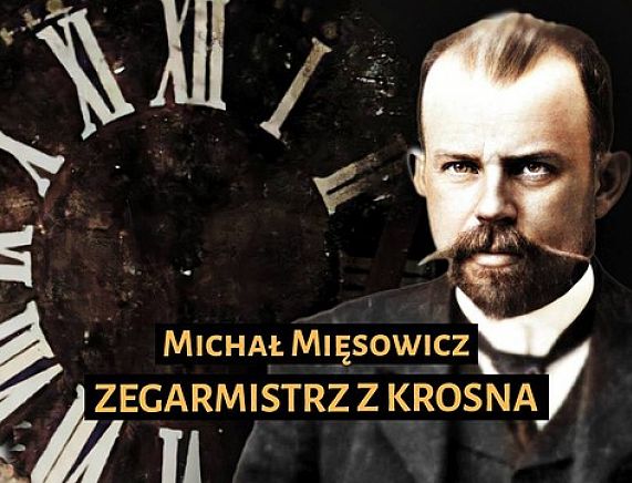 Michał Mięsowicz. Zegarmistrz z Krosna - kadr z filmu