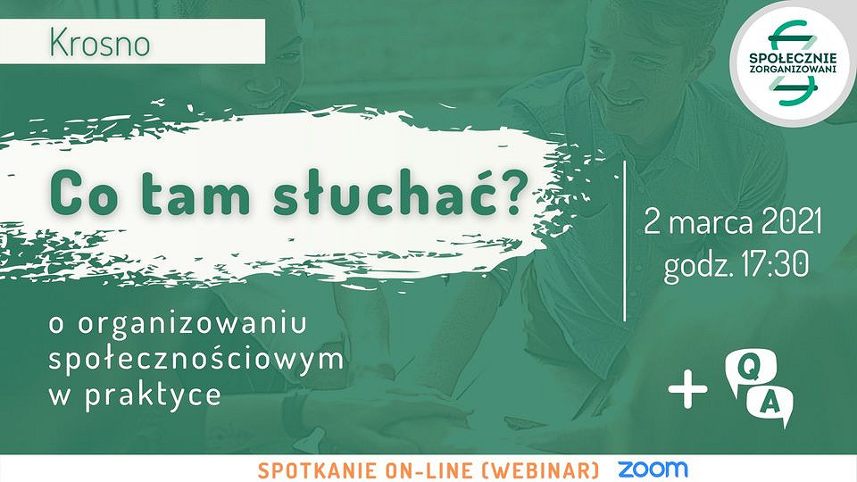 Zapraszamy na spotkanie on-line „Co tam słuchać? Czyli o organizowaniu społecznościowym w praktyce” - zdjęcie w treści