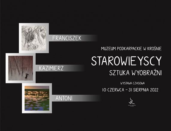 Plakat wernisażu wystawy czasowej STAROWIEYSCY – SZTUKA WYOBRAŹNI