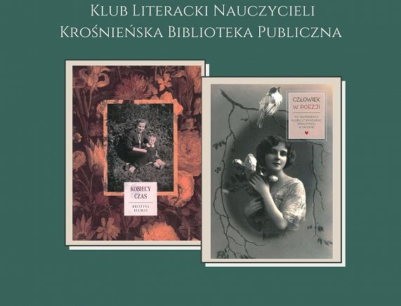 Zapraszamy na prezentację XV almanachu literackiego „Człowiek w poezji” oraz zbioru poetyckiego Krystyny Kulman „Kobiecy czas”