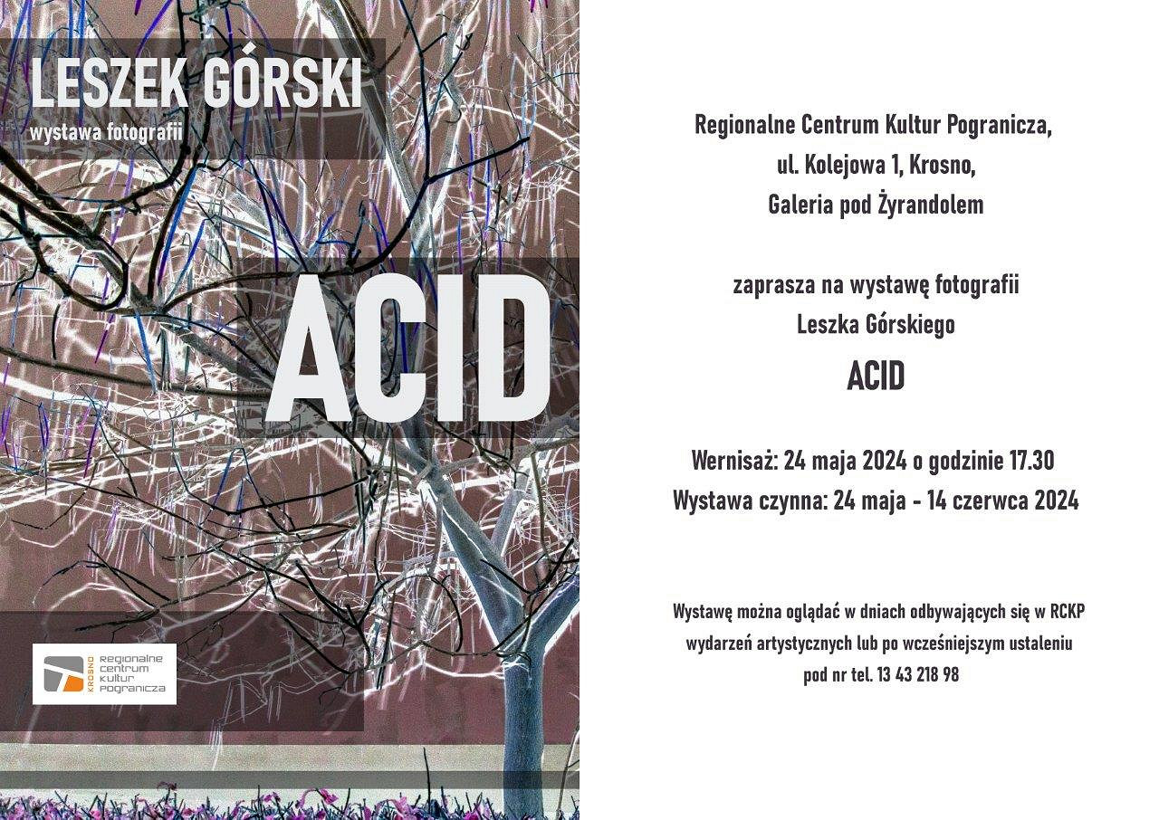 RCKP Wystawa ACID Leszek Górski 2024 zaproszenie.jpg [210.07 KB]