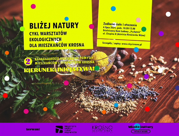 RCKP Kierunek Inicjatywa! Bliżej natury 2024 warsztaty zadbane ciało