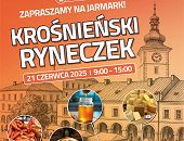 Jarmark "Krośnieński Ryneczek" już w sobotę (21.06)