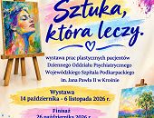 „Sztuka, która leczy” - wystawa prac plastycznych
